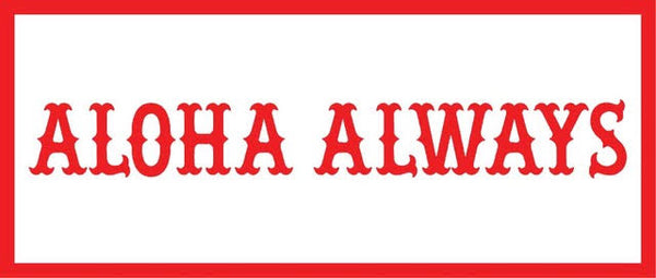 Aloha Always Decal